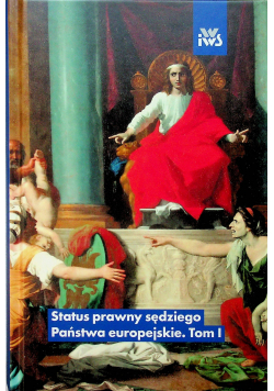 Status prawny sędziego państwa europejskie tom I