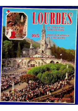 Lourdes le nouveau sanctuaire