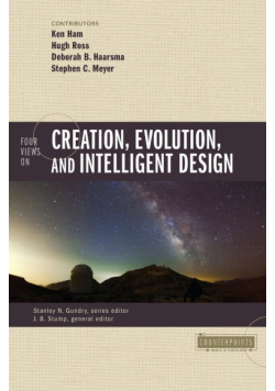 Four Views on Creation, Evolution, and Intelligent Design