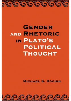 Gender and Rhetoric in Plato's Political Thought