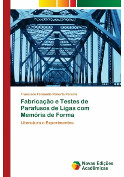 Fabricação e Testes de Parafusos de Ligas com Memória de Forma