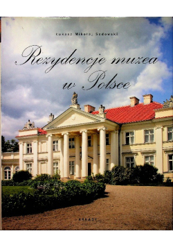 Rezydencje - muzea w Polsce