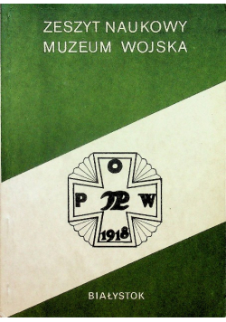 Zeszyt naukowy Muzeum Wojska