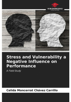 Stress and Vulnerability a Negative Influence on Performance