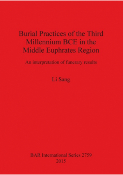 Burial Practices of the Third Millennium BCE in the Middle Euphrates Region