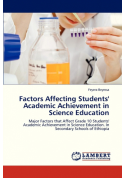 Factors Affecting Students' Academic Achievement in Science Education