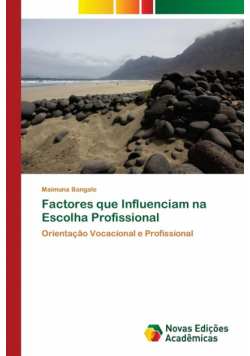 Factores que Influenciam na Escolha Profissional