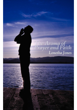 The Aroma of Prayer and Faith