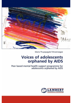 Voices of Adolescents Orphaned by AIDS