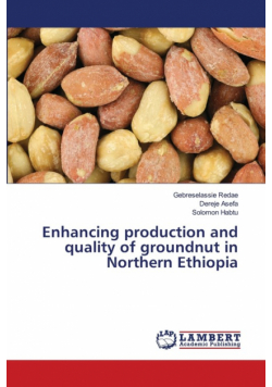Enhancing production and quality of groundnut in Northern Ethiopia