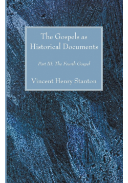 The Gospels as Historical Documents, Part III