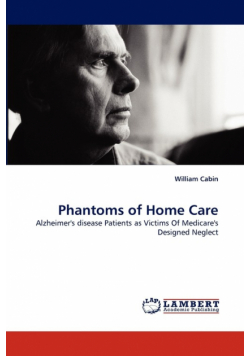 Phantoms of Home Care