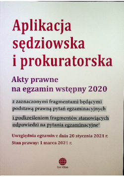 Aplikacja sędziowska i prokuratorka Akty prawne na egzamin wstępny 2020