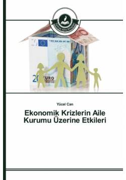 Ekonomik Krizlerin Aile Kurumu Üzerine Etkileri