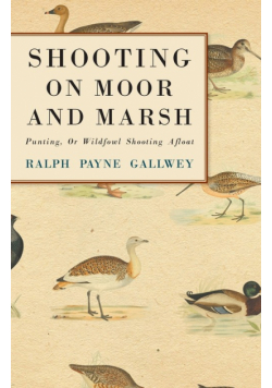 Shooting on Moor and Marsh - Punting, Or Wildfowl Shooting Afloat