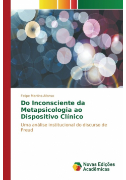Do Inconsciente da Metapsicologia ao Dispositivo Clínico
