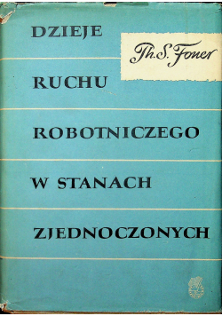 Dzieje ruchu robotniczego w Stanach Zjednoczonych