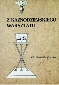 Z kaznodziejskiego warsztatu