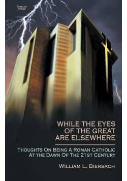 While the Eyes of the Great Are Elsewhere