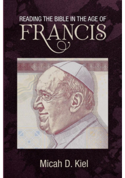 Reading the Bible in the Age of Francis