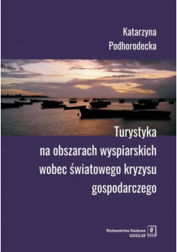 Turystyka na obszarach wyspiarskich wobec światowego kryzysu gospodarczego