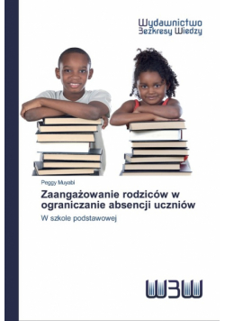 Zaangażowanie rodziców w ograniczanie absencji uczniów