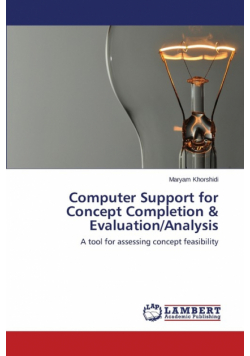 Computer Support for Concept Completion & Evaluation/Analysis