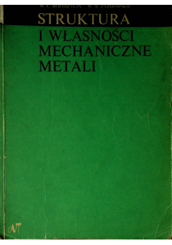 Struktura i własności mechaniczne metali