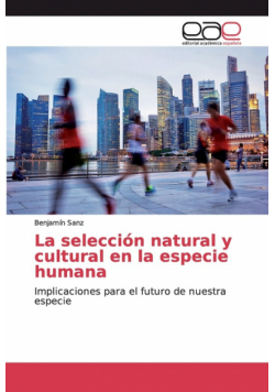 La selección natural y cultural en la especie humana