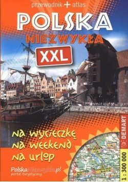 Polska Niezwykła XXL Przewodnik plus atlas