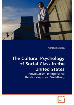 The Cultural Psychology of Social Class in the United States