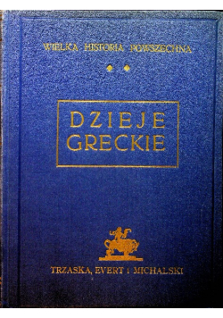 Wielka Historia Powszechna Dzieje Greckie Tom II 1934 r.