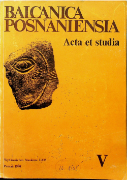 Balcanica Posnaniensia Acta et studia V