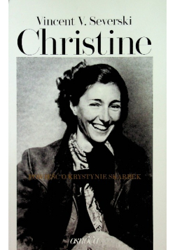 Christine Powieść o Krystynie Skarbek
