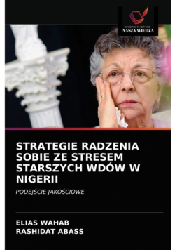Strategie Radzenia Sobie Ze Stresem Starszych Wdów W Nigerii