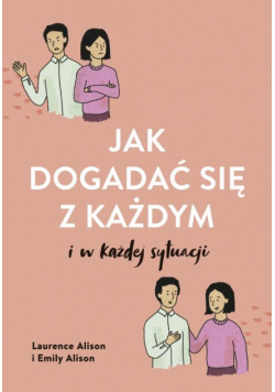 Jak dogadać się z każdym i w każdej sytuacji