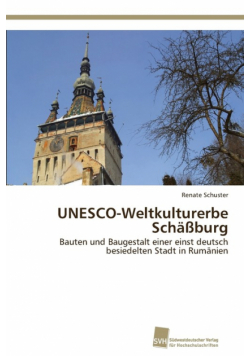UNESCO-Weltkulturerbe Schäßburg