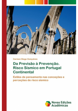 Da Previsão à Prevenção. Risco Sísmico em Portugal Continental