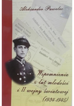 Wspomnienia z lat młodości i II wojny światowej autograf autora