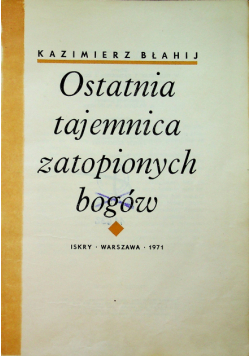 Ostatnia tajemnica zatopionych bogów