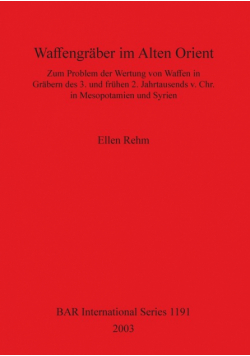 Waffengräber im Alten Orient