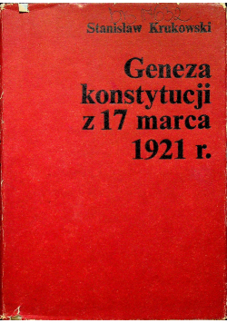 Geneza konstytucji z 17 marca 1921 r