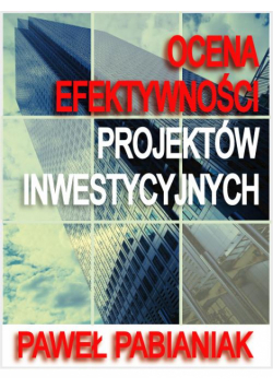 Ocena Efektywności Projektów Inwestycyjnych
