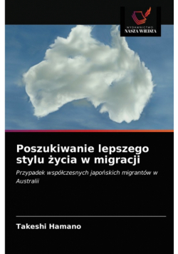 Poszukiwanie lepszego stylu życia w migracji