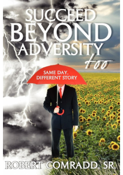 Succeed Beyond Adversity Too