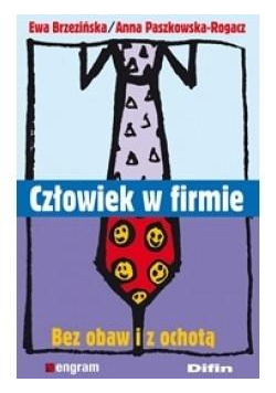 Człowiek w firmie. Bez obaw i z ochotą