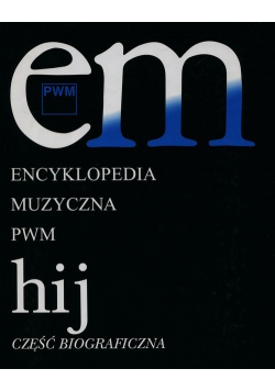 Encyklopedia Muzyczna PWM Tom IV hij