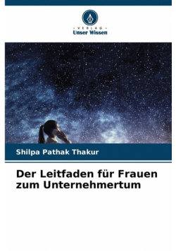 Der Leitfaden für Frauen zum Unternehmertum