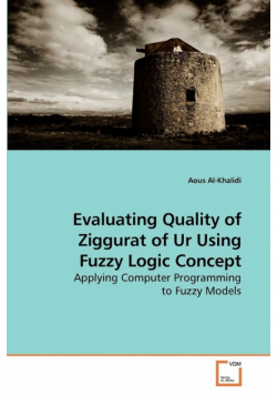 Evaluating Quality of Ziggurat of Ur Using Fuzzy Logic Concept