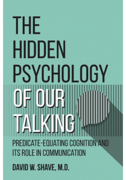 The Hidden Psychology of Our Talking